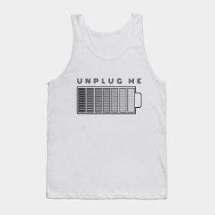 Unplug me Tank Top